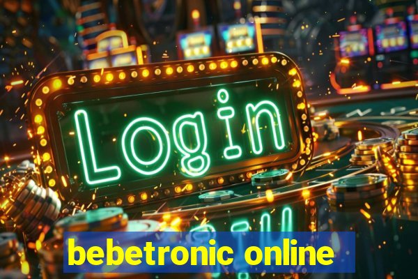 bebetronic online